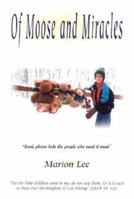 Of Moose and Miracles 1891280422 Book Cover