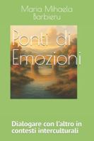 Ponti di Emozioni: Dialogare con l’altro in contesti interculturali B0G4L94LHV Book Cover
