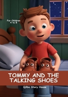 Tommy and the Talking Shoes: The Talking Shoes B0FPP2QHX2 Book Cover