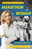 Marathon Woman: Running the Race to Revolutionize Women's Sports 0306825651 Book Cover