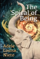 Spiral of Being 1312282622 Book Cover