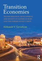 Transition Economies: Transformation, Development, and Society in Eastern Europe and the Former Soviet Union B0BQLRLPRY Book Cover