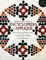 Barbara Brackman's Encyclopedia of Applique: 2000 Traditional and Modern Designs, Updated History of Applique: New! 5 Quilt Projects 1571206515 Book Cover