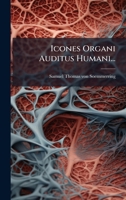 Icones Organi Auditus Humani... (Latin Edition) 1024548945 Book Cover