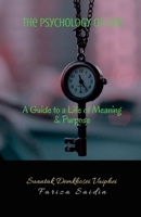 The Psychology of Life: A Guide to a Life of Meaning and Purpose B0F63LHZCT Book Cover