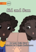 Sid and Sam 1922647551 Book Cover