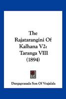The Rajatarangini Of Kalhana V2: Taranga VIII (1894) 1120920531 Book Cover
