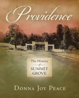 Providence: The History of Summit Grove 1718852983 Book Cover