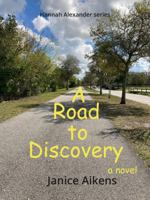 A Road to Discovery (Hannah Alexander series) B0H7CGXK48 Book Cover