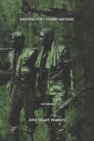 Arizona Poet Stuart Watkins: Some of the Best Poems Ever Written by Stuart Watkins 1530858186 Book Cover