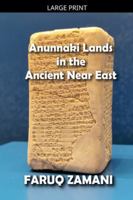 Anunnaki Lands in the Ancient Near East B09XWQF5FJ Book Cover