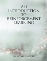An Introduction to Reinforcement Learning B0DZXGFDPJ Book Cover