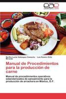 Manual de Procedimientos Para La Produccion de Carne 3848467607 Book Cover