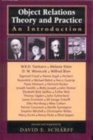 Object Relations Theory and Practice: An Introduction (The Library of Object Relations) 1568214197 Book Cover