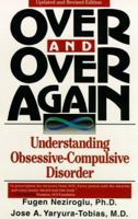 Over and over Again: Understanding Obsessive-Compulsive Disorder 0787908762 Book Cover