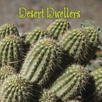Desert Dwellers (My First Science Library) 1604724242 Book Cover