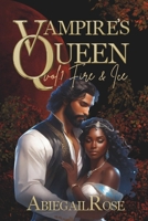 Vampire's Queen: Vol. 1 - Fire & Ice B0CKLV7LNN Book Cover