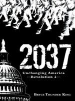 2037: Unchanging America-Revolution 2 1491745002 Book Cover