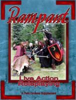 Rampant: Rules for Live-Action Role Playing. a Twin Crowns Supplement 0971214573 Book Cover