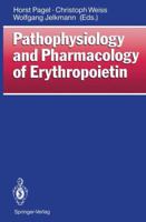 Pathophysiology and Pharmacology of Erythropoietin 0387547770 Book Cover