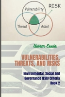 Vulnerabilities, Threats, and Risks: Environmental, Social and Governance (ESG) Criteria Book 2 B0BMZ9WHQJ Book Cover