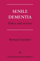 Senile Dementia: Policy and Services 0412337908 Book Cover