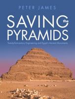Saving the Pyramids: Twenty First Century Engineering and Egypt's Ancient Monuments 178683250X Book Cover