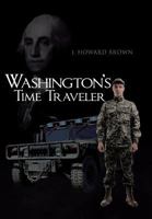 Washington's Time Traveler 1640829113 Book Cover
