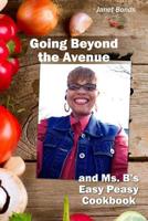 Going Beyond the Avenue and Ms. B's Easy Peasy Cookbook 1480979619 Book Cover