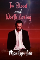 In Blood And Worth Loving B087SD7MNX Book Cover