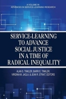 Service-Learning to Advance Social Justice in a Time of Radical Inequality 1681233738 Book Cover
