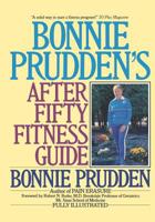Bonnie Prudden's After Fifty Fitness Guide (Long life) 0345318072 Book Cover