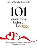 101 questions before I do: Learning more about yourself & the one you love B0DZQ9R54L Book Cover