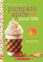 Pumpkin Spice Up Your Life 1338640488 Book Cover