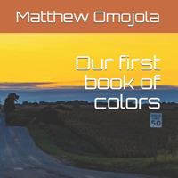 Our first book of colors 1979183376 Book Cover
