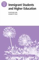 Immigrant Students and Higher Education: Ashe Higher Education Report 38:6 1118614151 Book Cover