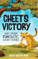 Cheet's Victory and other FUNtastic Short Stories 0578385155 Book Cover