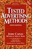 Tested Advertising Methods (Prentice Hall Business Classics) 0130957011 Book Cover