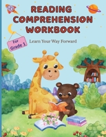 Reading Comprehension Workbook For Grade 1: Learn Your Way Forward 1778137520 Book Cover