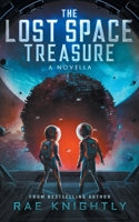 The Lost Space Treasure - A Novella 198960546X Book Cover