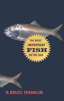 The Most Important Fish in the Sea: Menhaden and America 1597265071 Book Cover