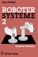 Robotersysteme 2: Graphische Simulation 3642935125 Book Cover