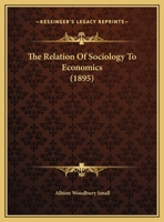 The Relation of Sociology to Economics 1018965564 Book Cover