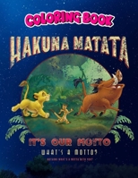 Coloring Book: Lion King Hakuna Matata Motto Simba Timon Pumbaa, Children Coloring Book, 100 Pages to Color B095L9LMZ5 Book Cover