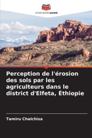 Perception de l'érosion des sols par les agriculteurs dans le district d'Elfeta, Éthiopie (French Edition) 6207137124 Book Cover