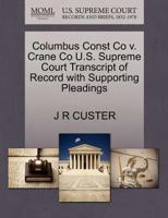 Columbus Const Co v. Crane Co U.S. Supreme Court Transcript of Record with Supporting Pleadings 1270218085 Book Cover