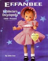Effanbee A Collector's Encyclopedia 1949 - Present (Rev. Edition) 0875884709 Book Cover