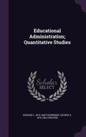 Educational Administration: Quantitative Studies 1164628674 Book Cover