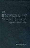 The Emperors' Needles: Egyptian Obelisks and Rome 1904675301 Book Cover