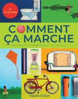 Je Comprends!: Comment Ça Marche: Réponses En Images Pour Les Curieux 1443176605 Book Cover